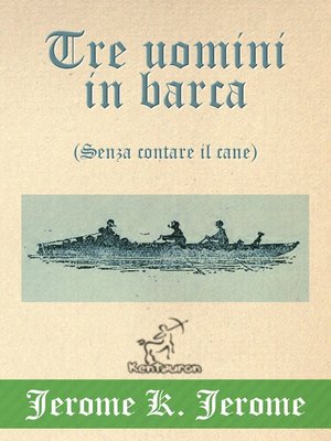 cover image of Tre uomini in barca (Senza contare il cane)
